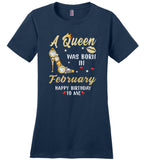A Queen was born in February T shirt, birthday's gift shirt