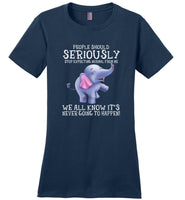 Elephant People should seriously stop expecting normal from me T shirt