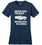 Driver picks the music shotgun shuts his cakehole T shirt