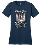 April girl living my best life lipstick birthday T shirt