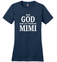 And God said let there be mimi T shirt, mother's day gift tee