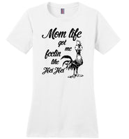 Chicken Mom life got me feelin like Hei Hei, mother's day gift  Tee shirt