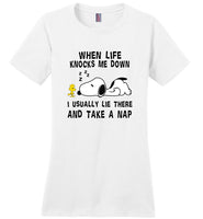 Snoppy when life knocks me down i usually lie there and take a nap T shirt