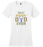 Best buckin' dad ever father's day gift tee shirt