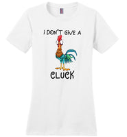 Chicken Hei Hei I don't give a Cluck shirt