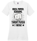 Rock paper scissors throat punch i win t shirt