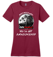 Don't mess with Papasaurus you'll get Jurasskicked t shirt