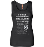 5 things about this woman dog mom, can't control mouth, mess her never find your body T shirt