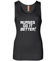 Nurses do it better tee shirt, hoodies