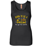 Born to be a stay at home cat mom forced to go to work T-shirt, mother's day gift tee