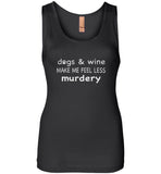 Dogs and wine make me feel less murdery tee shirt