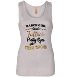March girl with Tattoos pretty eyes and thick thighs birthday Tee shirts