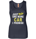 Just one more car i promise T shirt