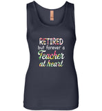 Retired but forever a teacher at heart Tee shirt