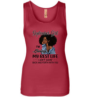 Black September girl living best life ain't goin back, birthday gift tee shirt for women