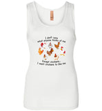 I don't care what anyone thinks of me except chickens I want chickens to like me tee shirt