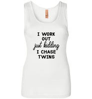 I work out just kidding i chase twims Tee shirt