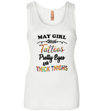 May girl with Tattoos pretty eyes and thick thighs birthday Tee shirts