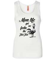 Chicken Mom life got me feelin like Hei Hei, mother's day gift Tee shirt