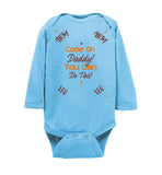 Come On Daddy You Can Do This Baby Onesie Baby Infant Bodysuit