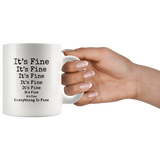 It's fine everything is fine White coffee mug