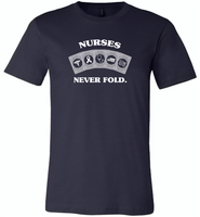 Nurses Never Fold Play Cards - Canvas Unisex USA Shirt