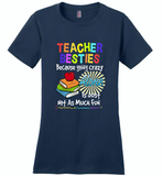 Teacher Besties Because Going Crazy Alone Is Just Not As Much Fun 2 - Distric Made Ladies Perfect Weigh Tee