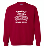 Maine Nurses Never Fold Play Cards - Gildan Crewneck Sweatshirt