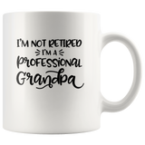 I Am Not Retired I'm A Professional Grandpa White Coffee Mug