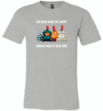 Chickens make me happy human make my head hurt - Canvas Unisex USA Shirt