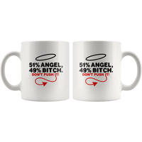 51% Angel 49% Bitch Do Not Push It White Coffee Mug