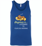 Happines is listening to your dog snoring - Canvas Unisex Tank