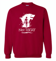 Air Arya Not Today Stark Got - Gildan Crewneck Sweatshirt