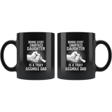 Behind Every Smartass Daughter Is A Truly Asshole Dad, Father's Day Gift Black Coffee Mug