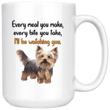 Every Meal You Make Bite Take I'll Be Watching You Yorkshire Terrier Lover White Coffee Mug