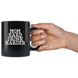 Mom hard drink harder black coffee mug