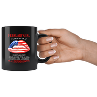 February girl I can be mean af sweet as candy cold ice evill hell denpends you american flag lip black coffee mug