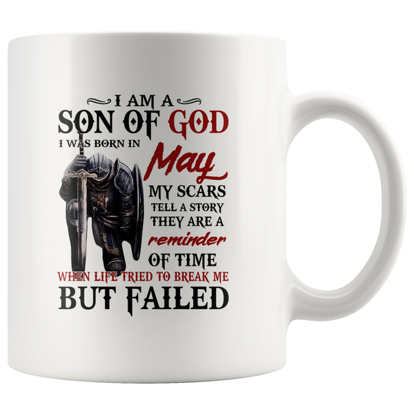 Knight I Am Son Of God Born In May Life Tried Break Me But Failed Warrior Templar Birthday White Coffee Mug