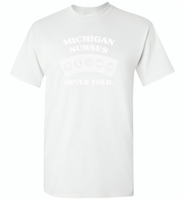 Michigan Nurses Never Fold Play Cards - Gildan Short Sleeve T-Shirt