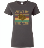 Shoot em in the pecker turkey hunting hunter - Gildan Ladies Short Sleeve