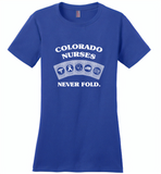 Colorado Nurses Never Fold Play Cards - Distric Made Ladies Perfect Weigh Tee