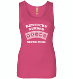 Kentucky Nurses Never Fold, Play Cards - Womens Jersey Tank