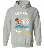 Crazy aunt i'm beauty grace if you mess with my nephew i punch in face hard - Gildan Heavy Blend Hoodie