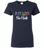 Just love no hate lgbt gay pride - Gildan Ladies Short Sleeve