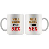 Miley Will Work For Sex Cyrus White Coffee Mug