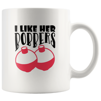I like her bobbers funny white coffee mug