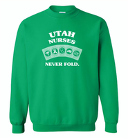 Utah Nurses Never Fold, Play Cards - Gildan Crewneck Sweatshirt