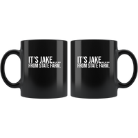 It's Jake From State Farm Black Coffee Mug