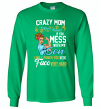 Crazy mom i'm beauty grace if you mess with my son i punch in face hard tee shirt - Gildan Long Sleeve T-Shirt
