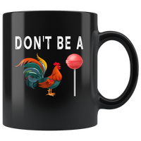Don't be a chicken lollipop roster gift white coffee mug